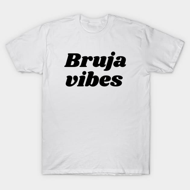 Bruja vibes T-Shirt by liviala